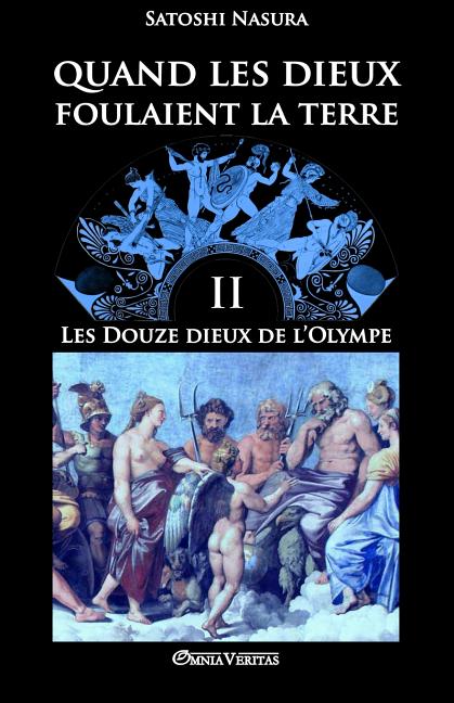 Quand Les Dieux Foulaient La Terre Ii Les Douze Dieux De L Olympe Walmart Com