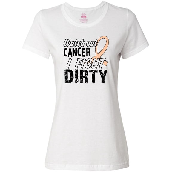 Inktastic Watch Out, Cancer, I Fight Dirty- uterine cancer awareness Women's T-Shirt