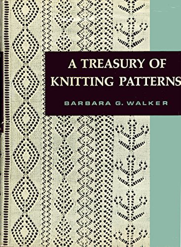 A Treasury of Knitting Patterns: Walker, Barbara G.: 9780942018165