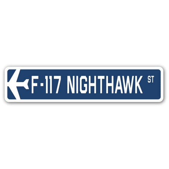F-117 Nighthawk Street Sign Air Force Aircraft Military | Indoor/Outdoor | 30" Wide