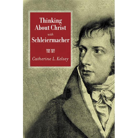Thinking about Christ with Schleiermacher (Paperback)