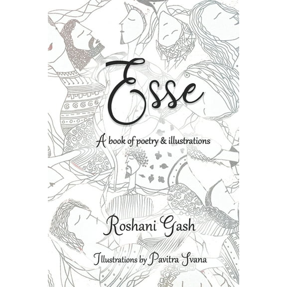 Esse: Esse : A Book of Poetry and Illustrations (Series #1) (Paperback)