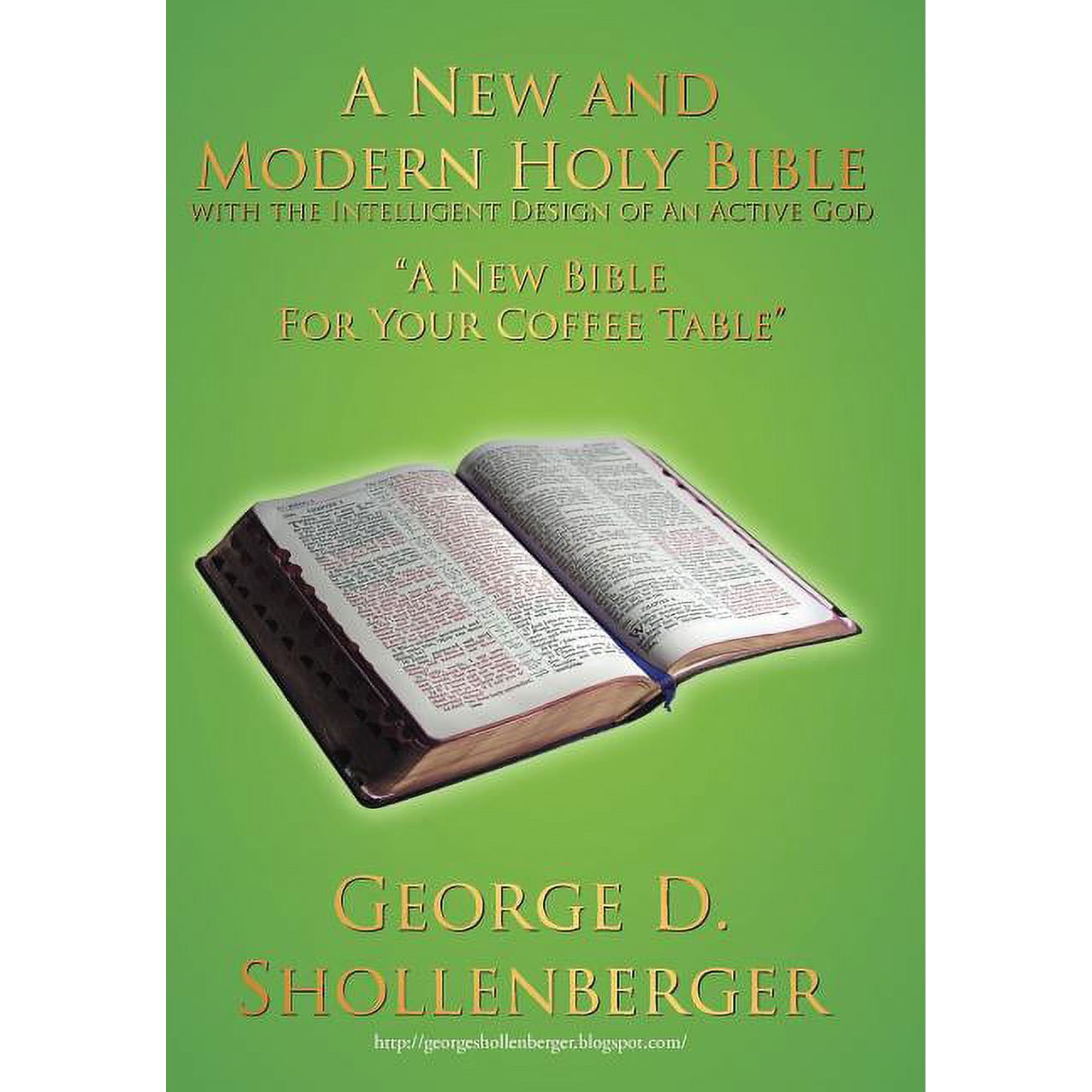 A New and Modern Holy Bible with the Intelligent Design of An Active God: A New Bible For Your Coffee Table (Hardcover)