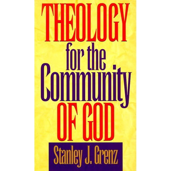 Pre-Owned Theology for the Community of God (Hardcover) 0805428011 9780805428018