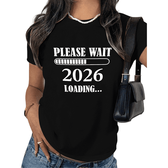 Women's Black S-5XL New Year 2026 Graphic Tees Funny Print Tshirt T shirt Loading Shirts Holiday Classy Cotton Graphic Tops