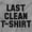 Sport Grey, variant on Last Clean T Shirt Laundry Day Humor Men's Graphic T Shirt Tees Brisco Brands L