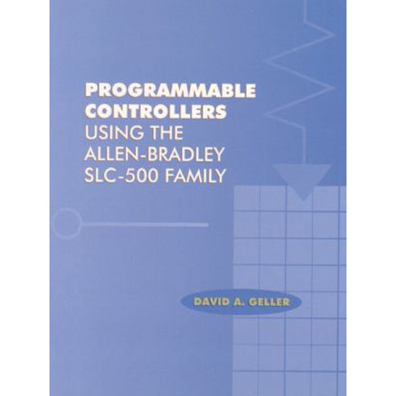 Pre-Owned Programmable Controllers Using the Allen-Bradley Slc-500 Family (Hardcover) 0130962082 9780130962089