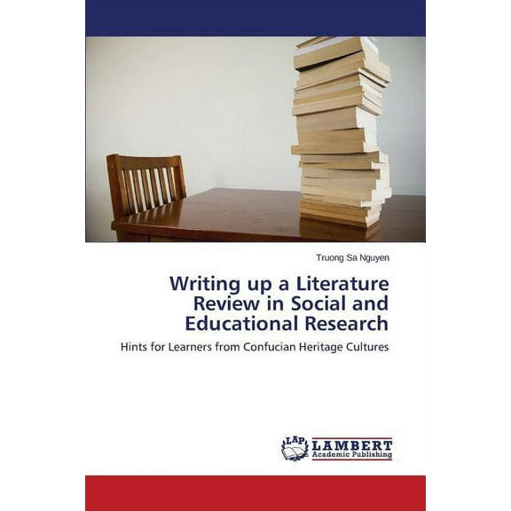 Writing up a Literature Review in Social and Educational Research (Paperback)