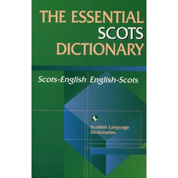Scots Language Dictionaries Essential Scots Dictionary: Scots/English - English/Scots, (Paperback)