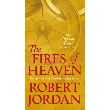 Wheel of Time: The Fires of Heaven : Book Five of 'The Wheel of Time' (Series #5) (Paperback)