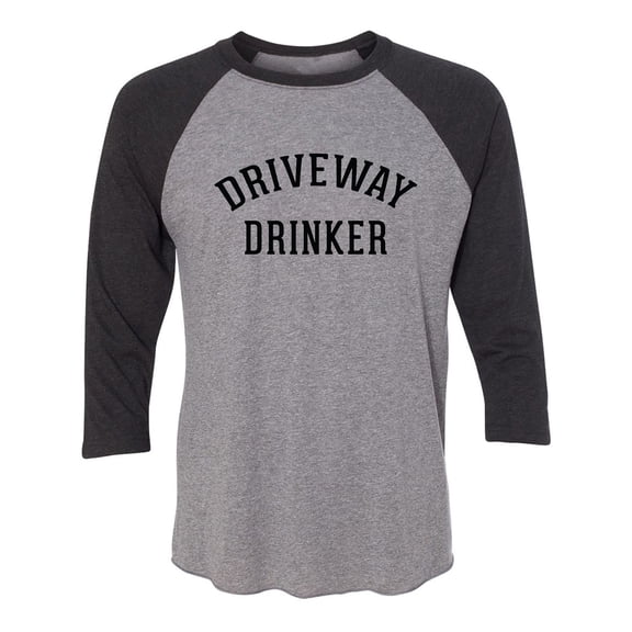 Driveway Drinker Unisex 3/4 Sleeve Baseball Raglan Tee
