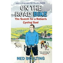 Yellow Jersey Cycling Classics On the Road Bike: The Search for a Nation's Cycling Soul, (Paperback)