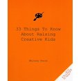 thumbnail image 1 of 33 Things to Know About Raising Creative Kids (Good Things to Know), 1 of 1
