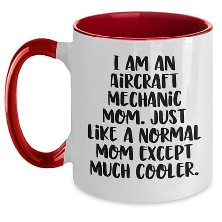 

Aircraft Mechanic Mom Two Tone Coffee Mug Birthday Unique Gift Funny