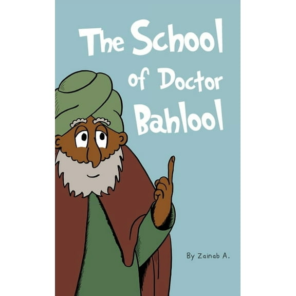 The School of Doctor Bahlool, (Hardcover)