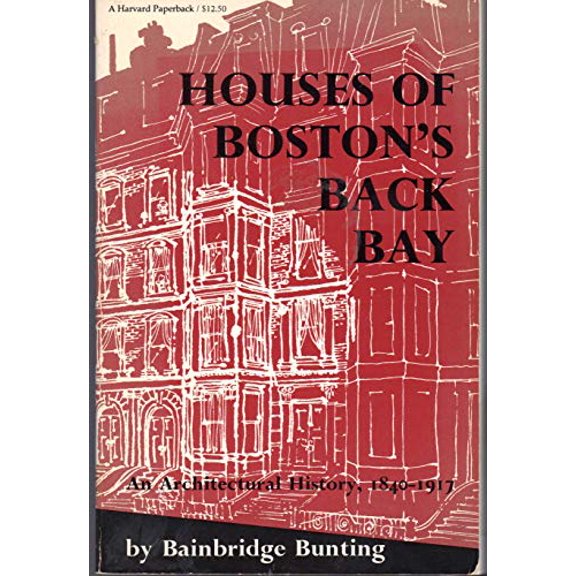 Pre-Owned Houses of Boston's Back Bay (Paperback) 0674409019 9780674409019