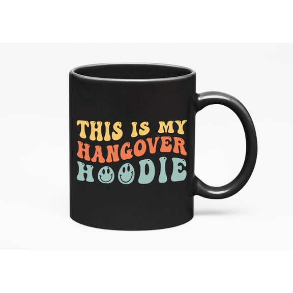 This Is My Hangover Hoodie, Drinker or Drinking Effects Quote, Groovy Retro Wavy Text Merch Gift, Black 11oz Ceramic Mug