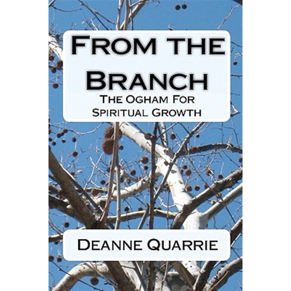 Pre-Owned From the Branch: The Ogham For Spiritual Growth, (Paperback)