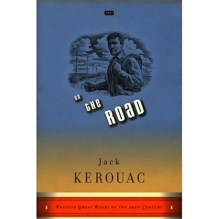 On the Road : (Penguin Great Books of the 20th (Best British Authors 20th Century)