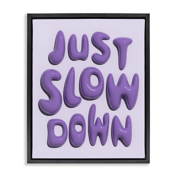 Stupell Industries Contemporary Purple Just Slow Down Black Floating Frame Canvas Art, 17 x 21, by Victoria Barnes