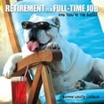 thumbnail image 1 of Retirement Is a Full Time Job, 1 of 2