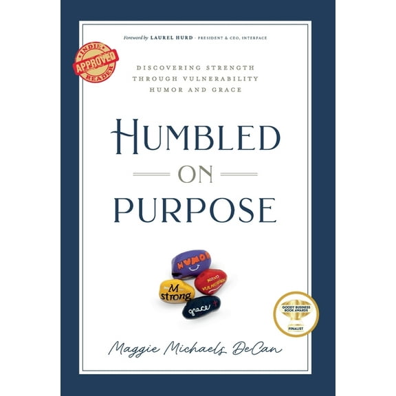 Humbled on Purpose: Discovering Strength Through Vulnerability, Humor, and Grace, (Hardcover)