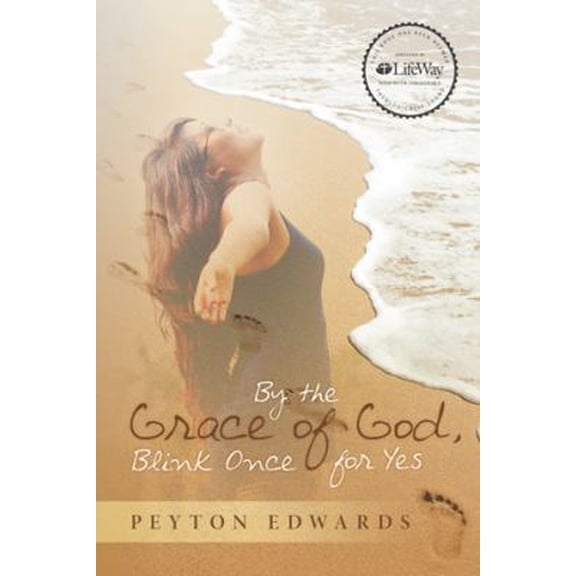Pre-Owned By the Grace of God, Blink Once for Yes (Paperback) 1462736319 9781462736317