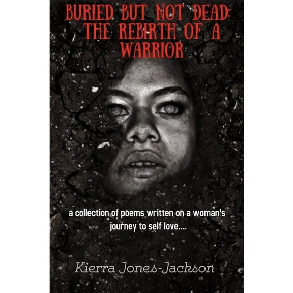 Buried but not Dead: The Rebirth of a Warrior, (Paperback)