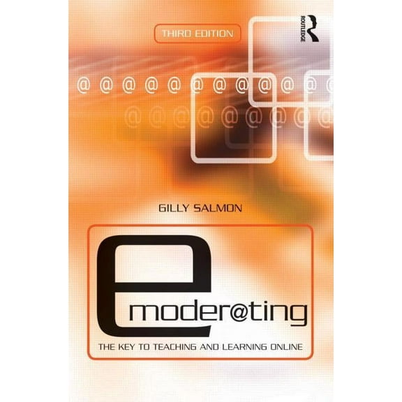E-Moderating: The Key to Online Teaching and Learning, (Paperback)