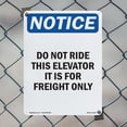 thumbnail image 4 of Do Not Ride This Elevator Freight Only OSHA Notice Rigid Plastic Sign 24 Inch x 18 Inch - 10 Pack, 4 of 8