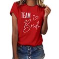 thumbnail image 2 of Team Bride Print T Shirt for Women Short Sleeve Crew Neck Tee Letter Print Summer Casual Tops Red XXL, 2 of 6