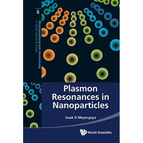Pre-Owned World Scientific Nanoscience and Nanotechnology: Plasmon Resonances in Nanoparticles (Hardcover)
