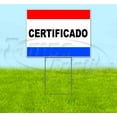 thumbnail image 1 of Certificado (18" x 24") Yard Sign, Includes Metal Step Stake, 1 of 6