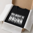 thumbnail image 6 of You Might Be Drunk Graphic T-Shirt, Unisex Classic Fit Funny Slogan Tee, 6 of 9