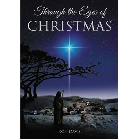 Christmas Through Your Eyes Lyrics Through the Eyes of Christmas : Keys to Unlocking the Spirit of Christmas in Your Heart ()