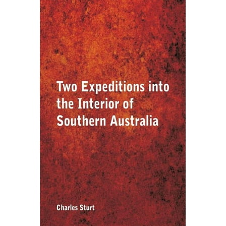 Two Expeditions into the Interior of Southern Australia,, (Paperback)