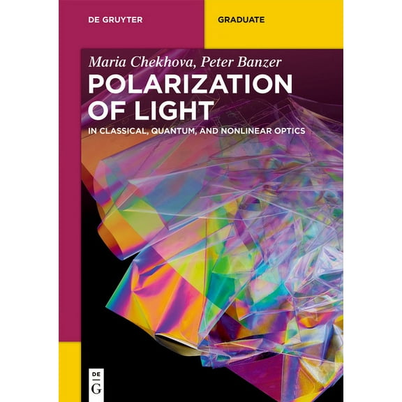 de Gruyter Textbook Polarization of Light: In Classical, Quantum, and Nonlinear Optics, (Paperback)