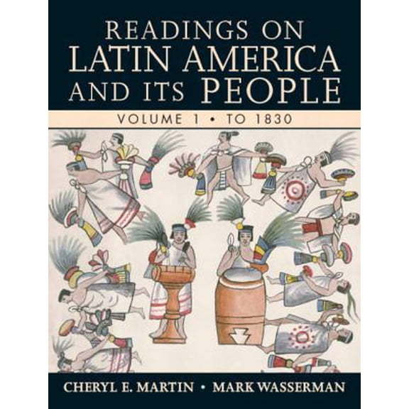 Pre-Owned Readings on Latin America and Its People, Volume 1: To 1830 (Paperback) 0321355822 9780321355829