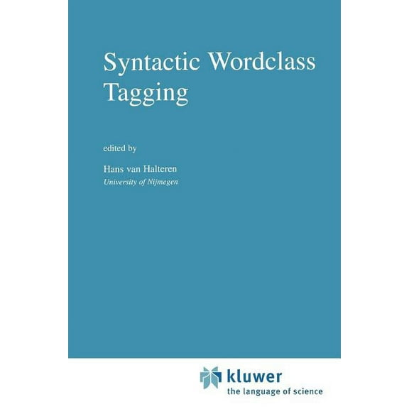 Text, Speech and Language Technology Syntactic Wordclass Tagging, Book 9, (Paperback)