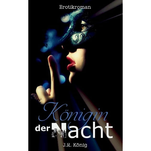 Königin der Nacht : Erotischer Liebesroman (Paperback)