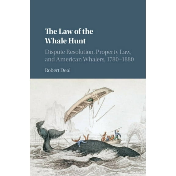 Cambridge Historical Studies in American The Law of the Whale Hunt, (Hardcover)