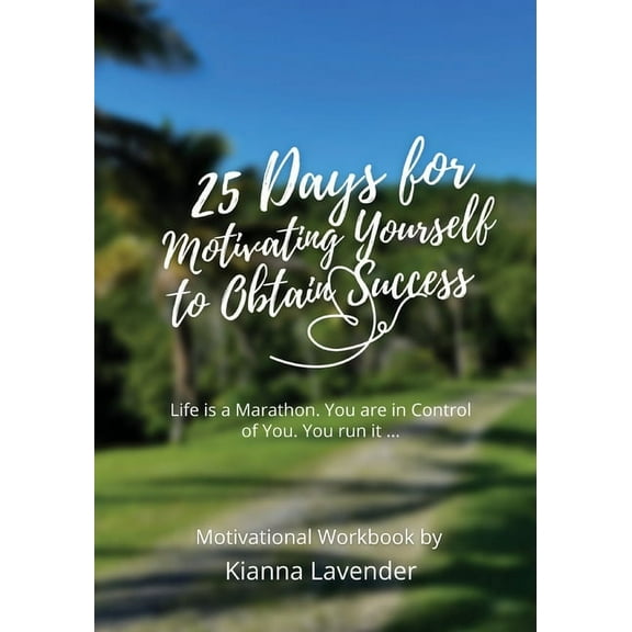 25 Days for Motivating Yourself to Obtain Success, (Paperback)