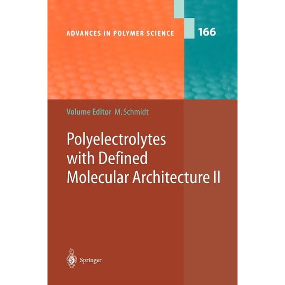Advances in Polymer Science Polyelectrolytes with Defined Molecular Architecture II, Book 166, (Paperback)