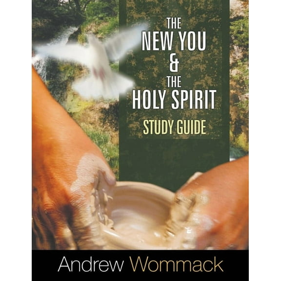 The New You and the Holy Spirit Study Guide