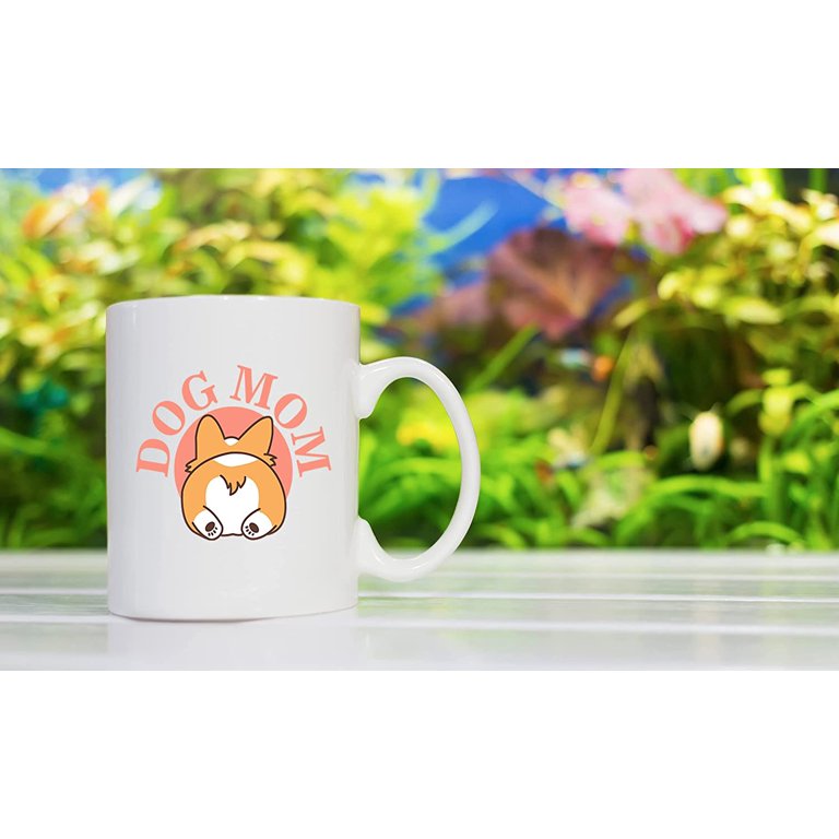 Dog Mom Coffee Mug, Funny Dog Mug, Quote Mugs