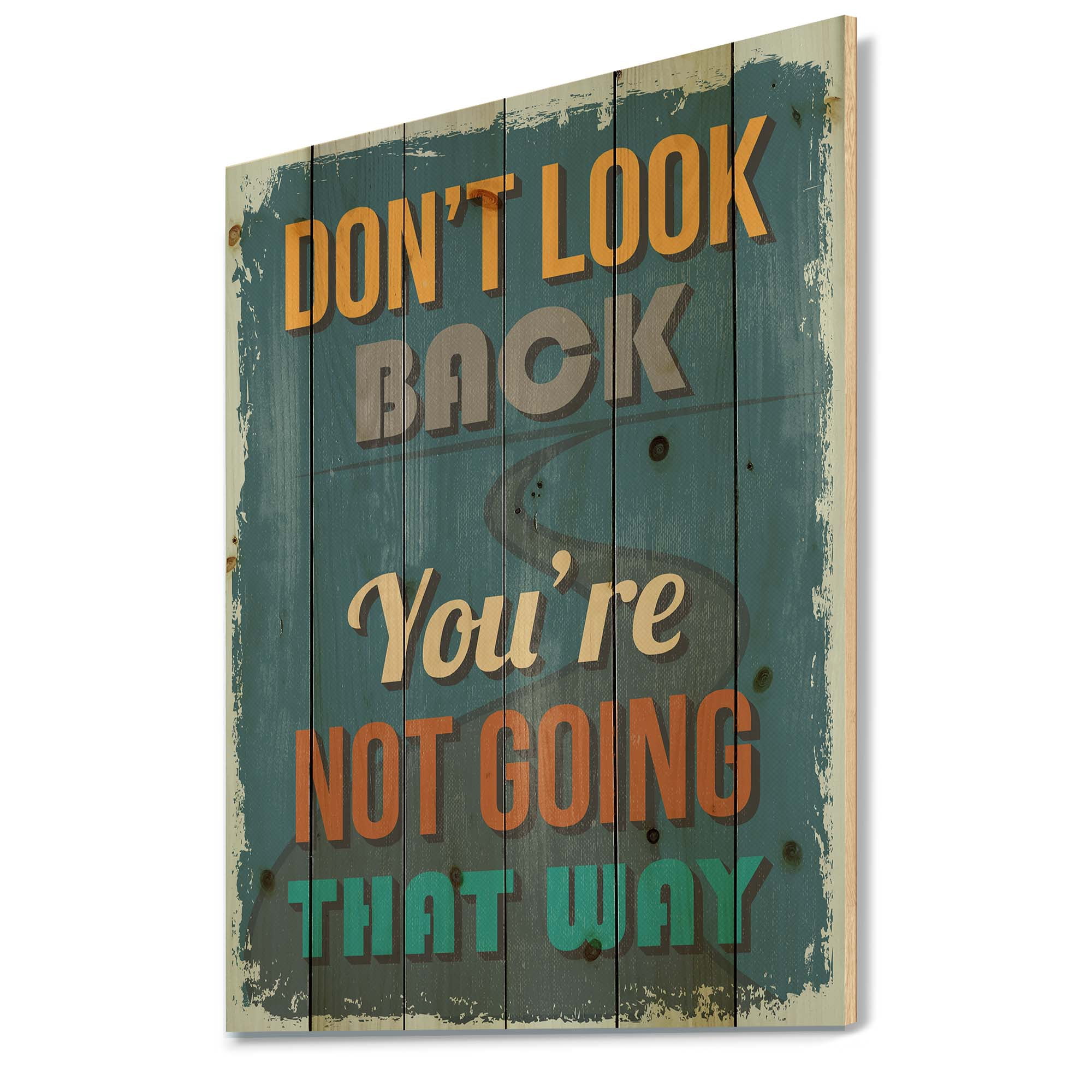 Designart 'Abstract Quote Don't Look Back You're Not Going That Way' Traditional Print on Natural Pine Wood