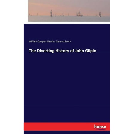 The Diverting History of John Gilpin, (Paperback)