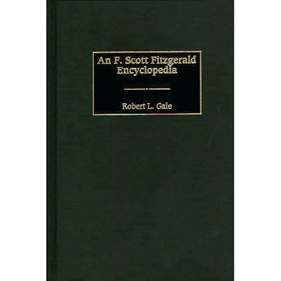 An F. Scott Fitzgerald Encyclopedia, (Hardcover)