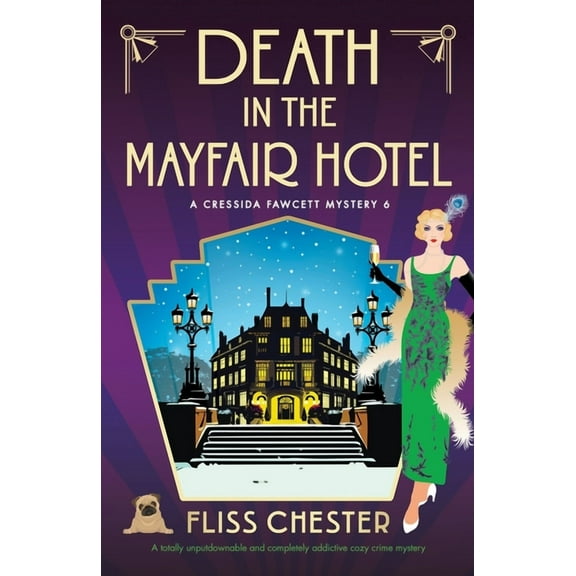 A Cressida Fawcett Mystery Death in the Mayfair Hotel: A totally unputdownable and completely addictive cozy crime mystery, Book 6, (Paperback)