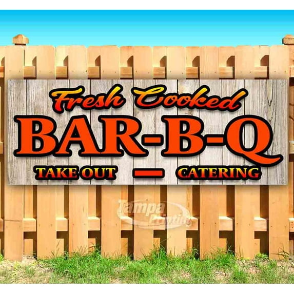 Fresh Cooked BBQ Take Out Catering 13 oz Vinyl Banner With Metal Grommets